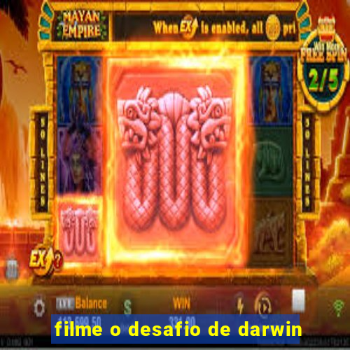 filme o desafio de darwin